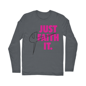 Just Faith It Classic Long Sleeve T-Shirt - Crossover Threads