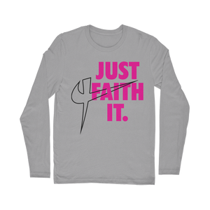 Just Faith It Classic Long Sleeve T-Shirt - Crossover Threads