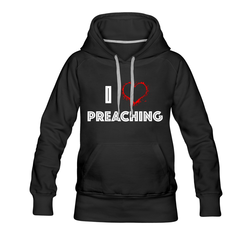 I Love Preaching Women’s Premium Hoodie - Crossover Threads