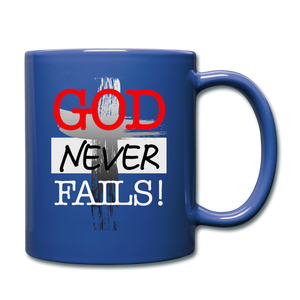 God Never Fails Full Color Mug - royal blue