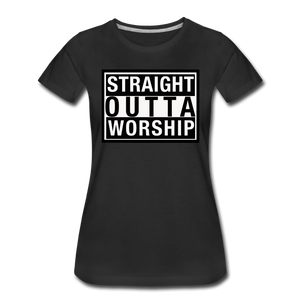 Straight Outta Worship Women’s T-Shirt - black