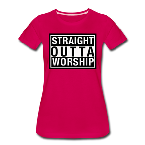 Straight Outta Worship Women’s T-Shirt - dark pink