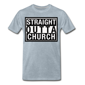 Straight Outta Church T-Shirt - heather ice blue