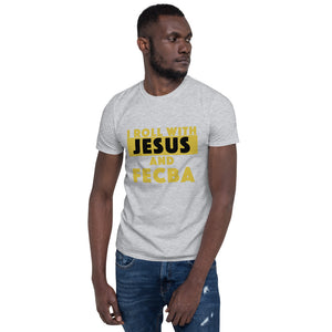 Roll W/ Jesus Short-Sleeve Unisex T-Shirt